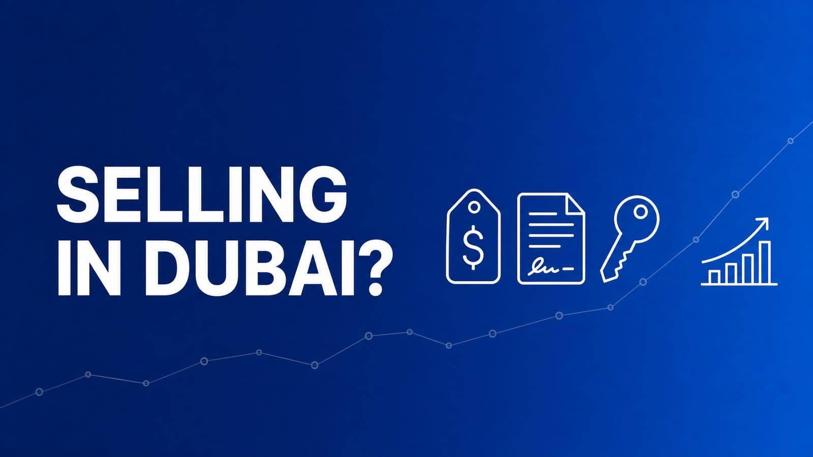How to Sell Property in Dubai: What the Market Pays, What It Costs