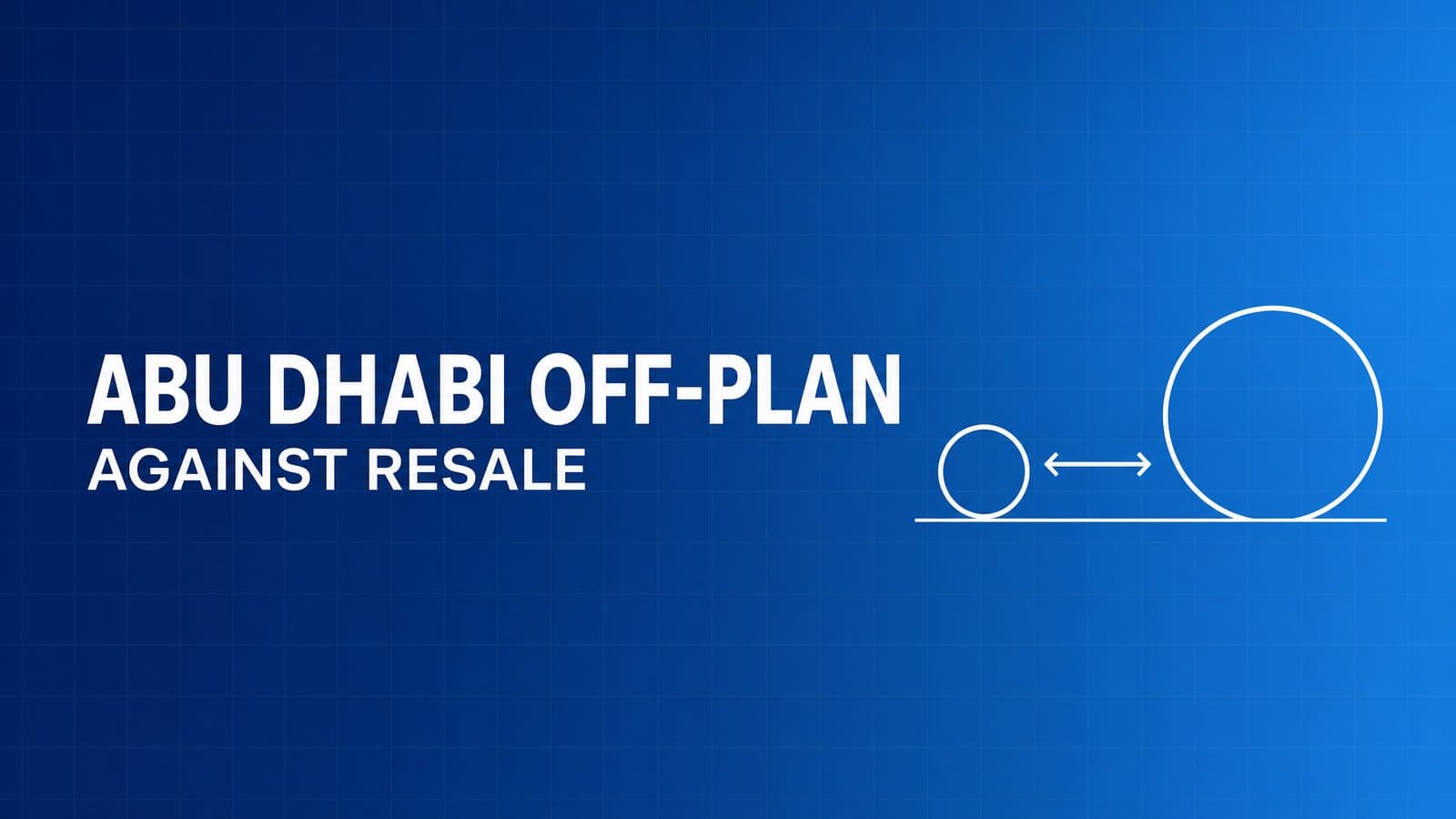 Abu Dhabi Off-Plan vs Resale: 2026 Transaction Data