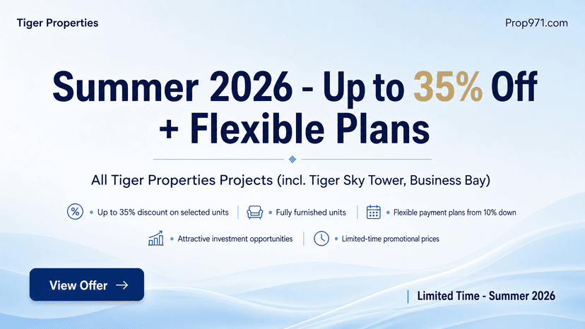 Tiger Properties - Summer 2026: Up to 35% Off + Flexible Payment Plans