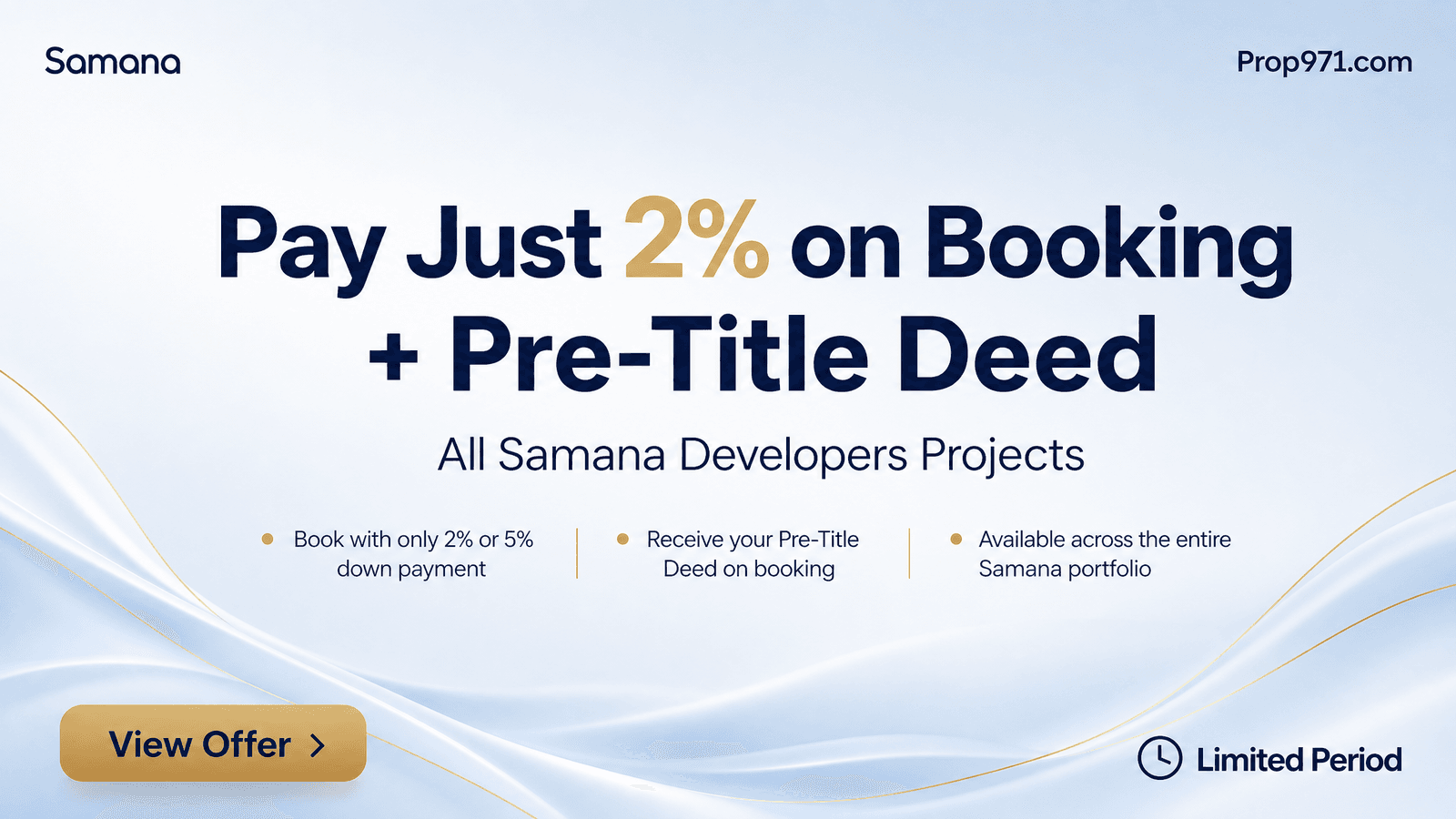 Samana - Pay Just 2% on Booking + Pre-Title Deed