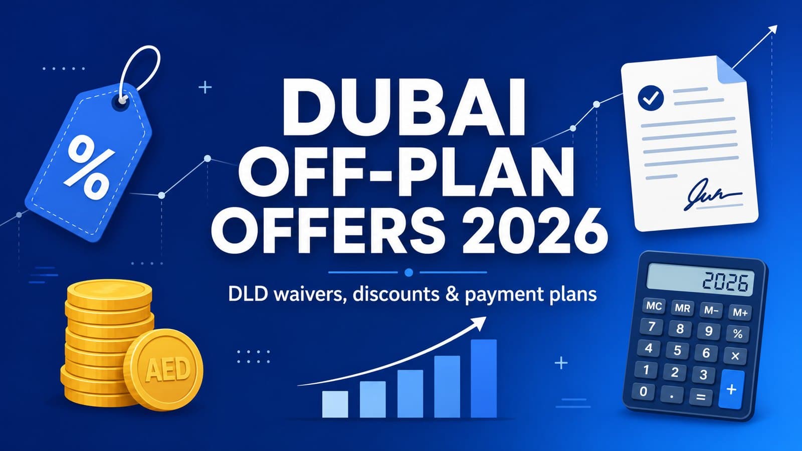 Dubai Off-Plan Offers in 2026: What DLD Waivers, 40% Discounts and 2% Bookings Are Actually Worth