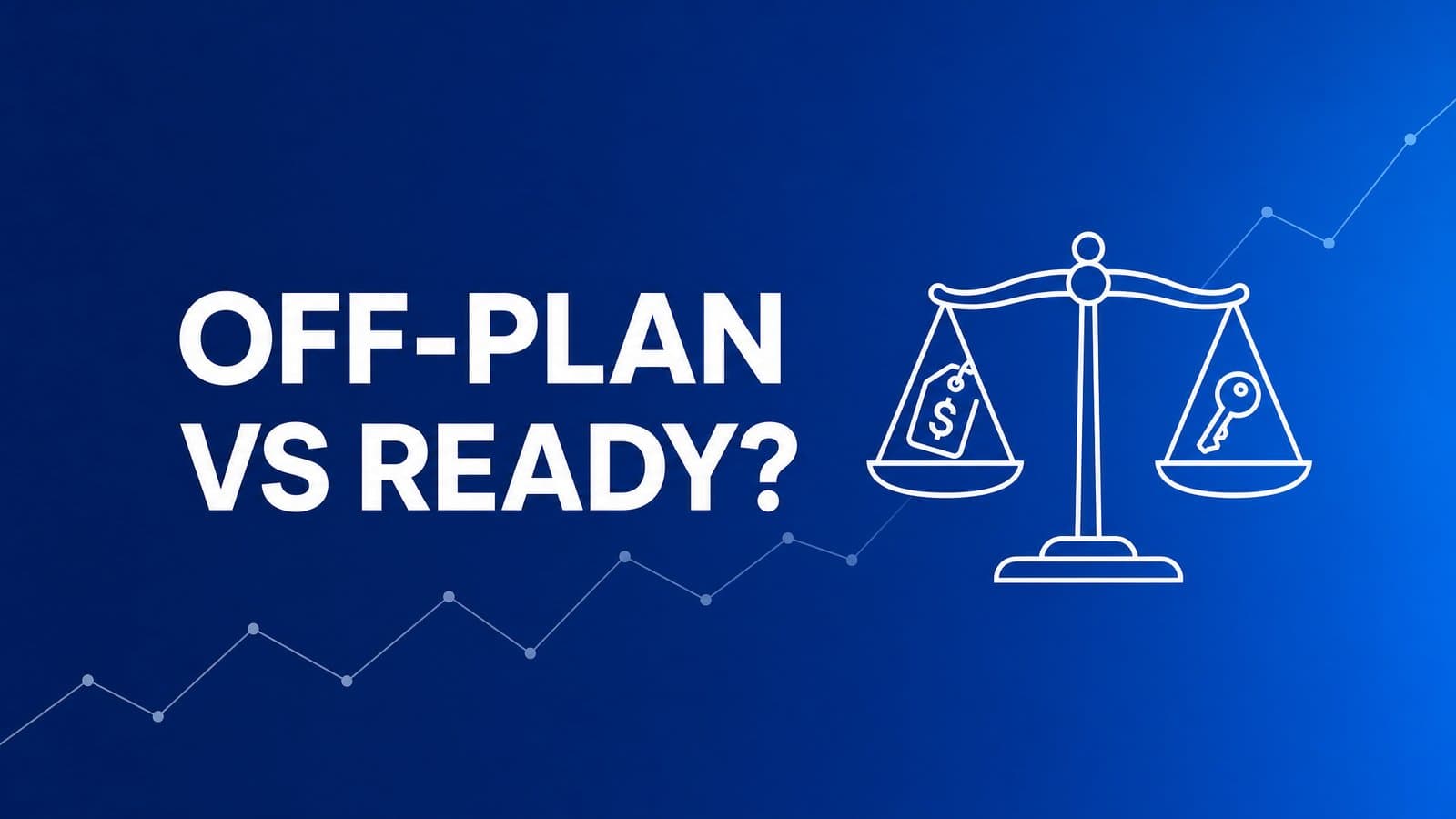 Off-Plan vs Ready Property in the UAE: What 2026 Data Says